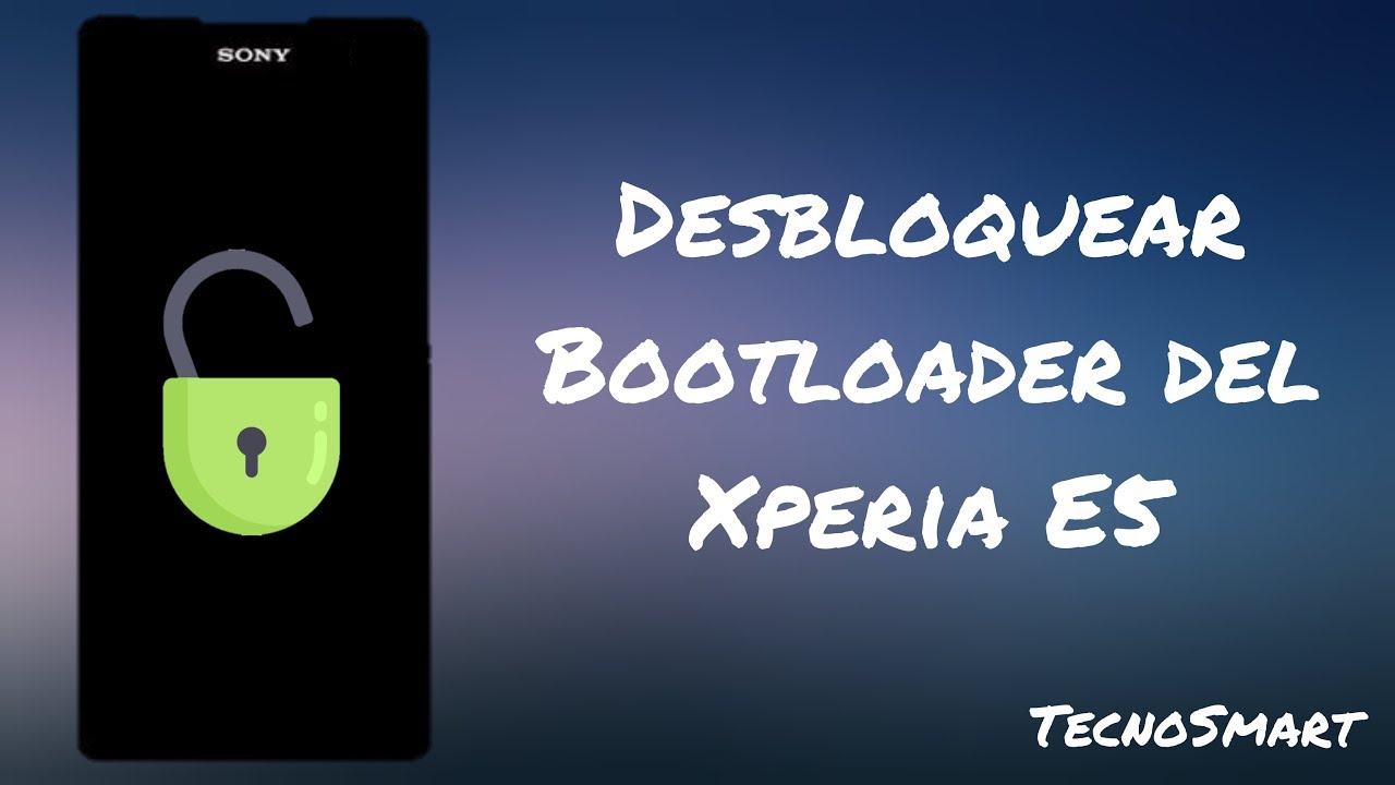 Como desbloquear el Bootloader del Sony Xperia E5 [TecnoSmart] - YouTube