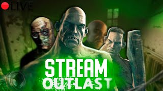 Добро пожаловать в УЖАС ► Outlast Stream Full game