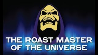 Skeletor: Roastmaster of the Universe