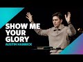 Show Me Your Glory  |  Exodus 33  |  Austin Hamrick