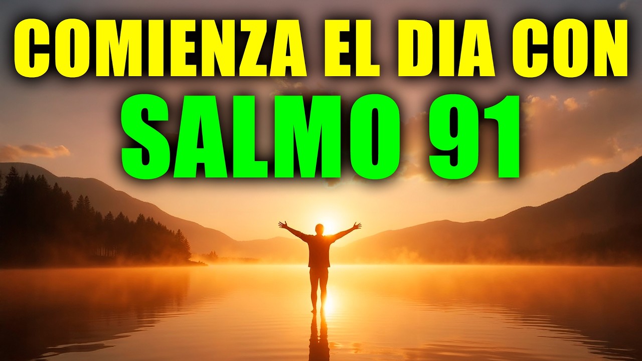 Salmo 91: La Oración Poderosa de la Protección Divina Para Tu Familia 🙏 ...
