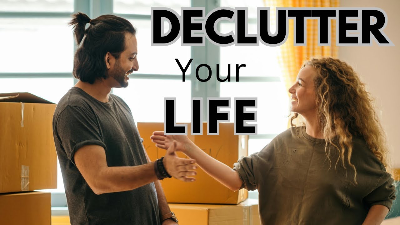 DECLUTTER YOUR LIFE: THE MINIMALIST APPROACH TO REDUCING STRESS - YouTube