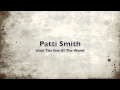 Patti Smith - Until The End Of The World (U2 Cover)