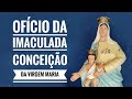 Ofício da Imaculada Conceição da Virgem Maria
