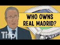 Who owns Real Madrid?