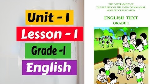 Grade 1 English Myanmar new curriculum textbook " unit 1 lessons 1 my friends"