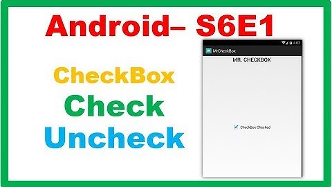 Android S6E1 : CheckBox - Introduction