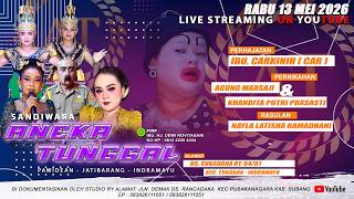 🔴LIVE #MALAM SANDIWARA ANEKA TUNGGAL | SUKADANA - TUKDANA - INDRAMAYU | RABU 13 MEI 2026