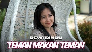 Dewi Rindu - Teman Makan Teman