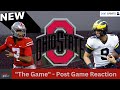 Ohio state vs michigan the game post game reaction