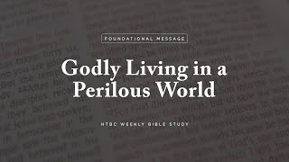 GODLY LIVING IN A PERILOUS WORLD | RICKY TANSIONGCO