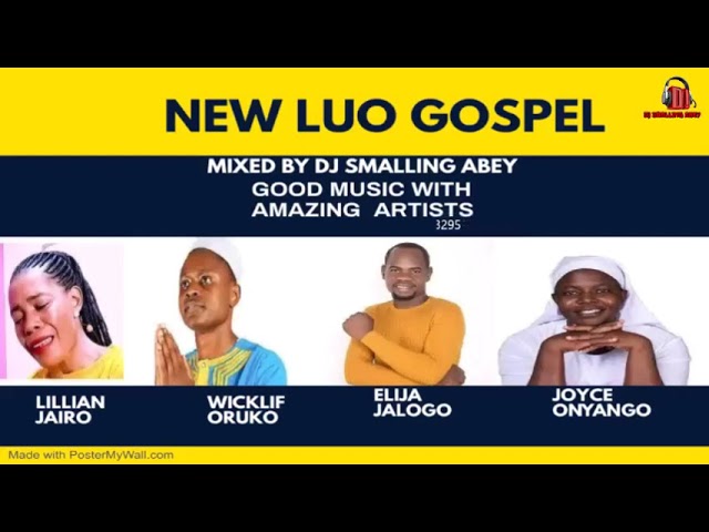 NEW LUO GOSPEL MIX 2023 FT JOYCE ONYANGO/WICKLIF ORUKO/ESTER WILLIAMS/ELIJA JALOGO/DJ SMALLING ABEY class=