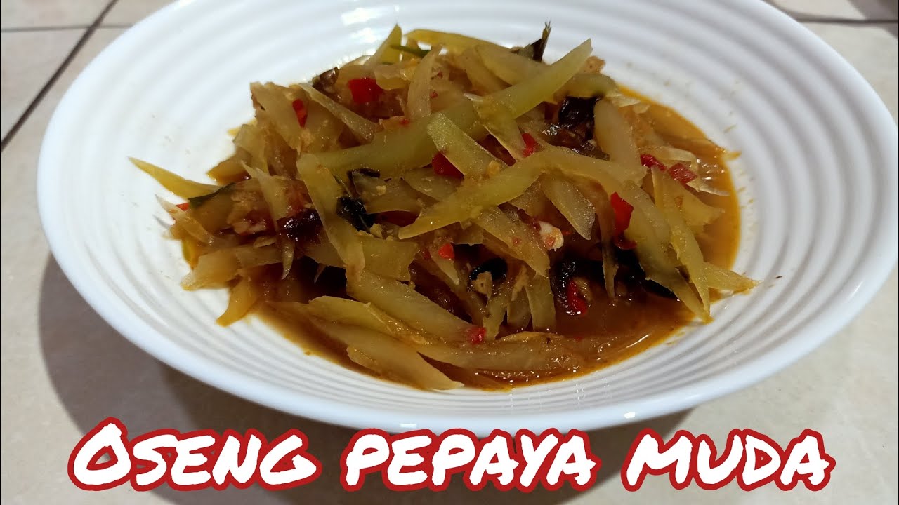 Peaya resep oseng pepaya muda pedas manis bikin nagih #osengpepayamuda # ...