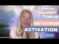 5 minute frequency tuneup with metatronmerkabah activation of dna light language transmission