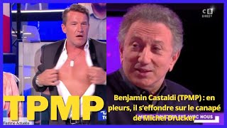 Benjamin Castaldi (TPMP) : en pleurs, il s’effondre sur le canapé de Michel Drucker