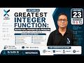 23.Greatest Integer Function | Class 11th and 12th | IIT JEE | B. Sc | CUET | IIT JAM | NDA | Boards