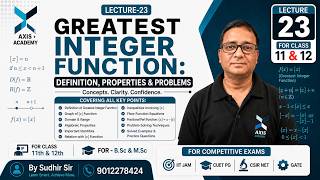 23. Greatest Integer Function | Class 11th and 12th | IIT JEE | B.Sc | CUET | IIT JAM | NDA | Boards
