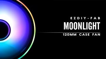 EZDIY-FAB Moonlight 120mm ARGB Fans