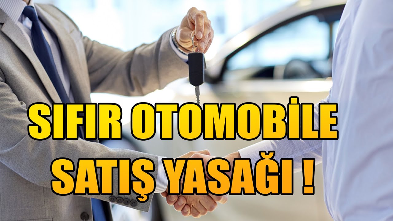 SIFIR ALINAN OTOMOBİLE İKİNCİ EL SATIŞ YASAĞI GELİYOR ! DEVLET YASAKLIYOR.