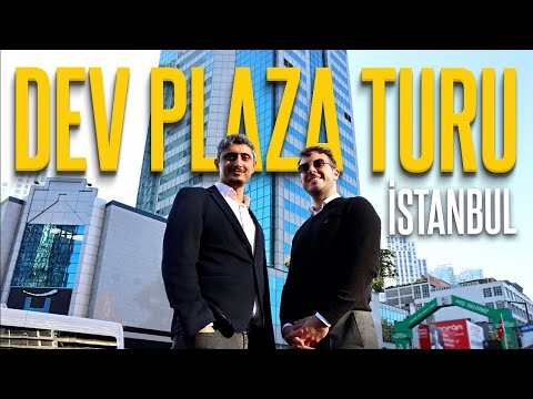 2000 Kişilik İstanbul'un En Tecrübeli Plazasında A'dan Z'ye Tur! BÖLÜM 1