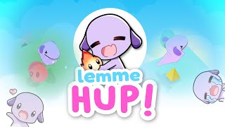 Lemme HUP!