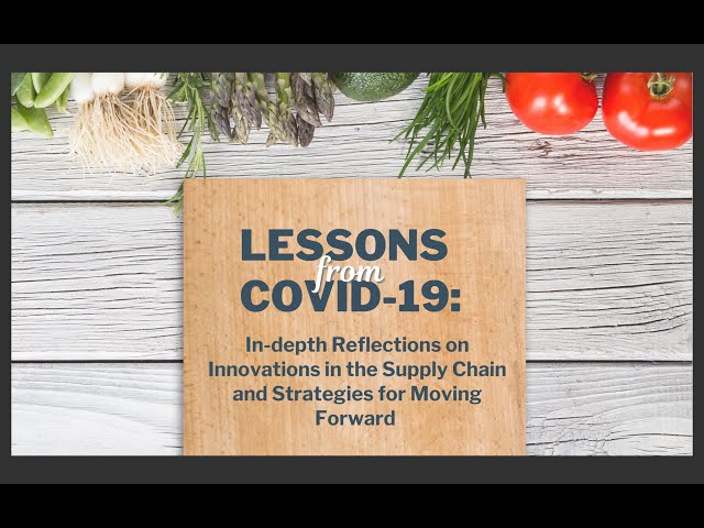 Webinar 4: Lessons from COVID-19: In-depth Reflections on Innovations in the Supply Chain