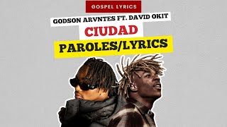 Godson Arvntes (ft. David Okit) - CIUDAD (Paroles)
