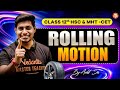 Rolling Motion Physics Class 12 | HSC &amp; MHT-CET | Physics By Ankit Sir