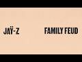 JAŸ-Z - Family Feud ft. Beyoncé (Official Lyric Video)