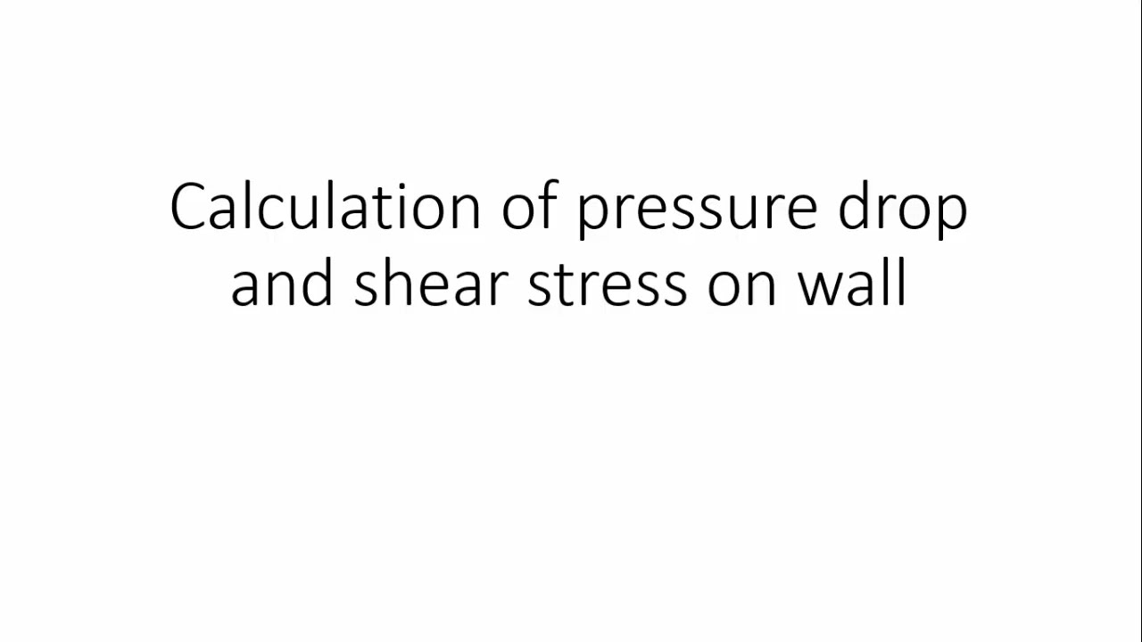 Pressure drop calculation & Shear stress calculation in pipe flow | Hagen Poiseuille's equation