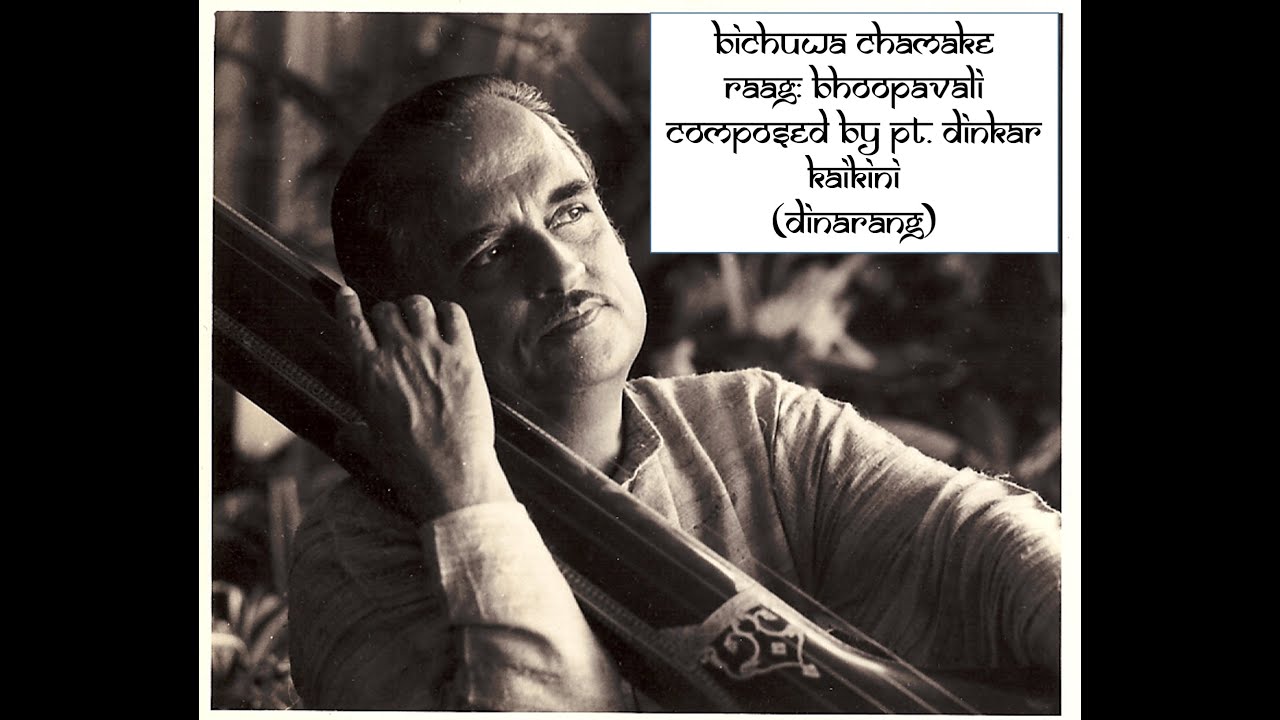 Bichuwa chhamake | Raag Bhoopavali | Pt. Dinkar Kaikini