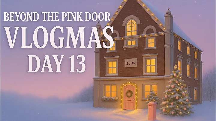 Beyond The Pink Door Vlogmas Day 13- A typical Saturday