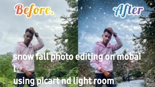 Snow falling photo editing on Mobile through PicArt and Light room App Must Watch screenshot 4