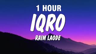 [1 HOUR] IQRO' - Raim Laode (Lyrics)