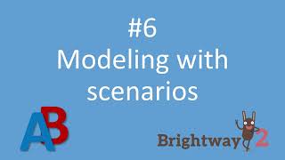 06   Modeling with Scenarios