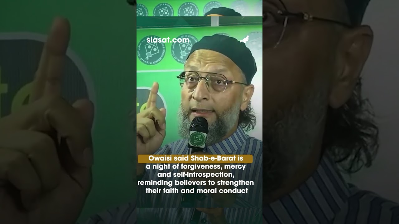 Асадуддин Овайси призывает молиться за мир в Шаб-э-Барат 