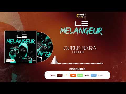15-Queue Bara Couper. Le Melangeur (Album Maraguiri)