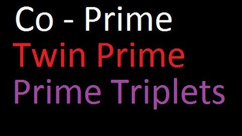 Co Prime, Twin Prime and Prime Triplets