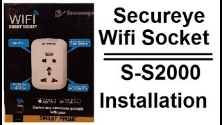 Secureye S-S2000 || Wifi Socket Installation