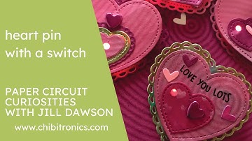 Heart Pin With a Switch (featuring Chibitronics Red Fade Animating LEDs)