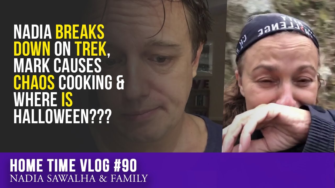 HOME TIME 90 - Nadia BREAKS DOWN on TREK, Mark Causes CHAOS Cooking & Where IS Halloween???
