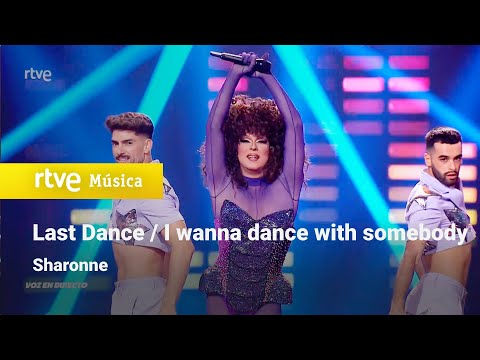 Sharonne - &quot;Last Dance / I wanna dance with somebody&quot;| Los elegidos: Benidorm Fest 2023