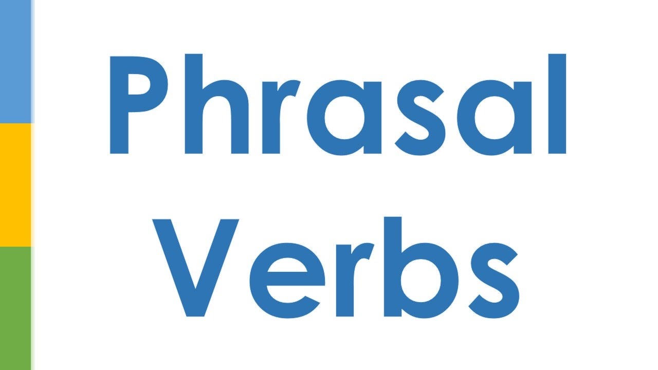 Most used phrasal verbs list