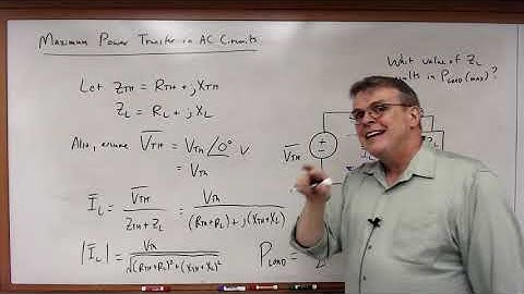 EECE 2112 Module 79:  Maximum Power Transfer in AC Circuits