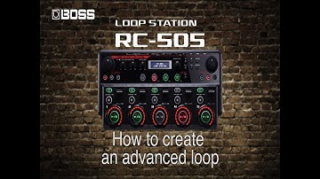 Boss RC-505 How to create an advanced loop