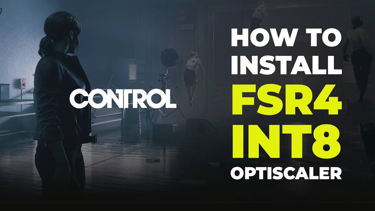 How to install Optiscaler + FSR4  INT8 in Control