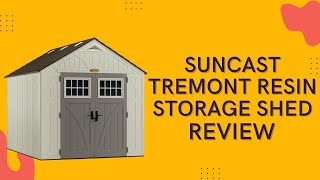 Suncast Tremont Resin Storage Shed BMS8100  Review