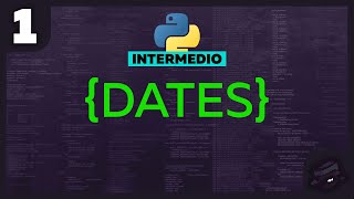 Python Course (from scratch) Visual Studio Code [intermediate] - Dates #1