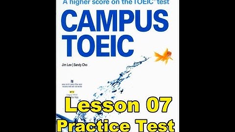 Campus Toeic - Lesson 07 - Practice Test: Part 1