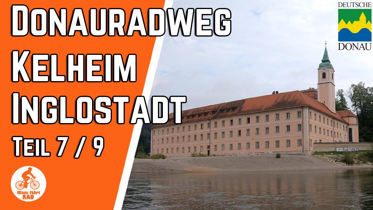 Donauradweg vom Donaudurchbruch in Kelheim bis Ingolstadt Langenbruck - E-Bike Radreise Teil 7/9
